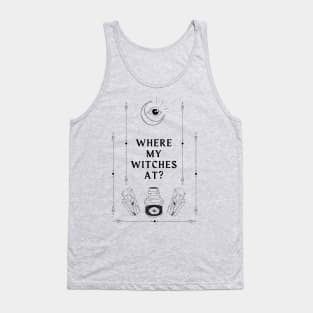 Where My Witches At? Tank Top